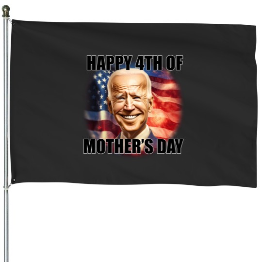 Discover funny joe biden merry 4th of mother39s day House Flags