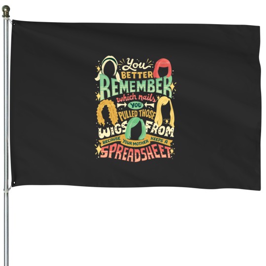 Discover Your mother keeps a spreadsheet House Flags