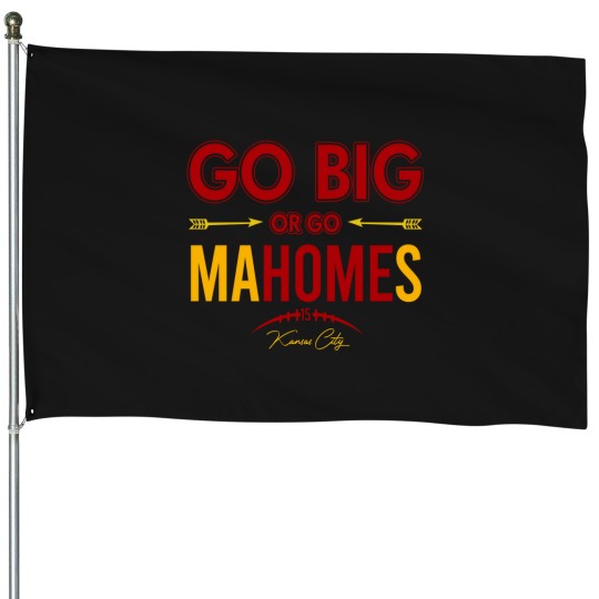 Discover Go Big Or Go Mahomes Kansa City Football House Flags