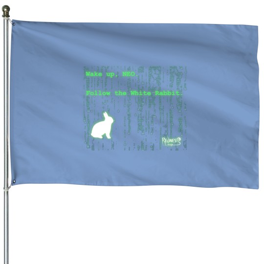 Discover Wake Up Neo Follow The White Rabbit House Flags
