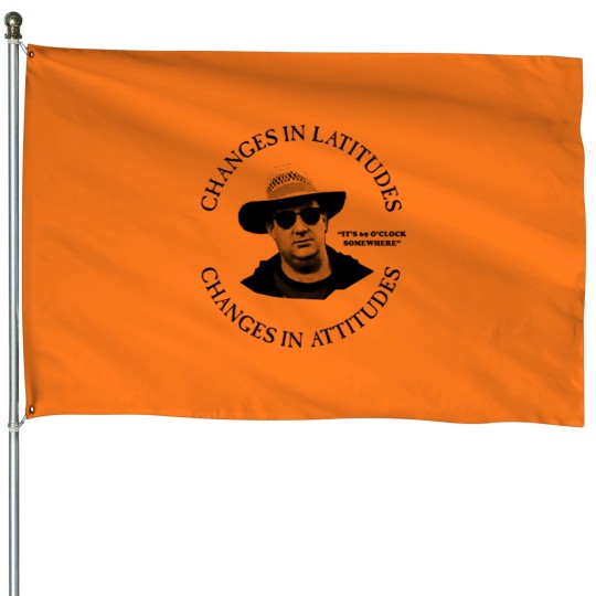 Discover Changes-in-Latitudes-Changes-in-Attitudes 2 jimmy buffett to p sellin g widodo ganteng transparent House Flags