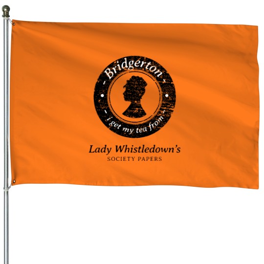Discover Bridgertons I get my tea from Lady Whistledown Society Paper House Flags