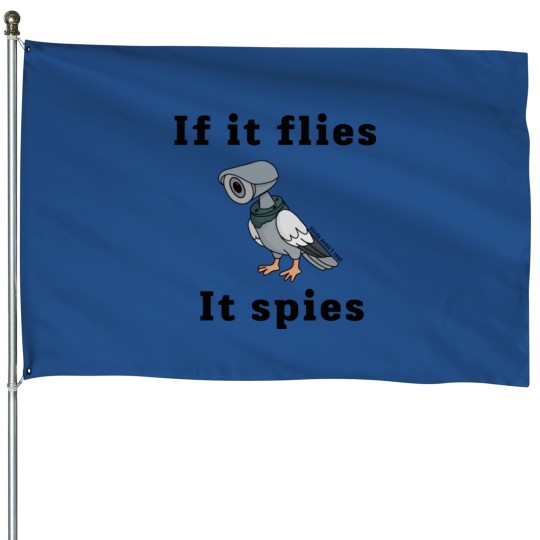 Discover Birds Aren_t Real if it flies it spies House Flags