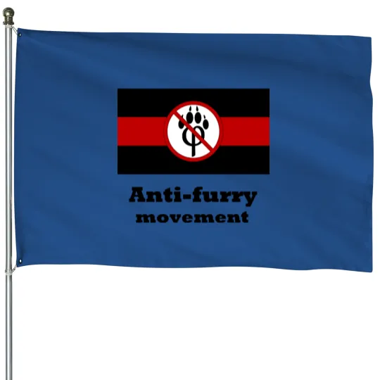 Discover Anti-furry movement Anti-furry movement House Flags