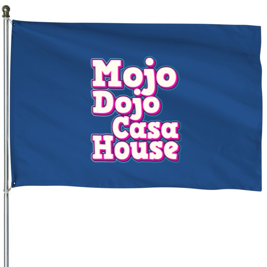 Discover Mojo Dojo Casa House Classic House Flags