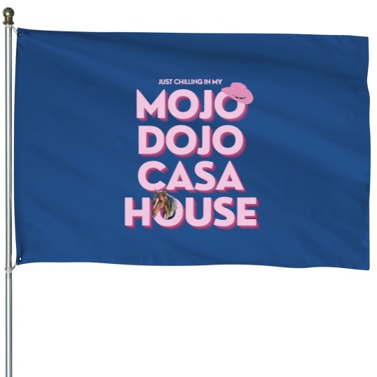 Discover Mojo Dojo Casa House Merch Ken House Flags