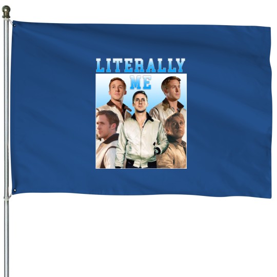 Discover LITERALLY ME [BESTT⭐SELLER]Ryan Gosling Drive House Flags