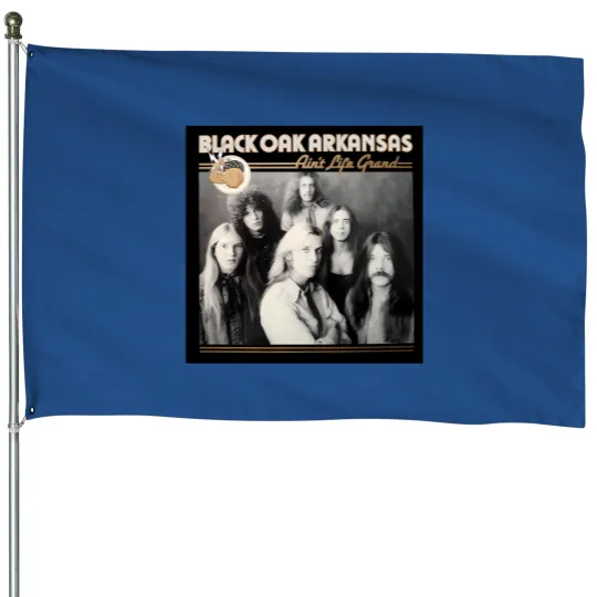 Discover Black Oak Arkansas Aint Life Grand House Flags