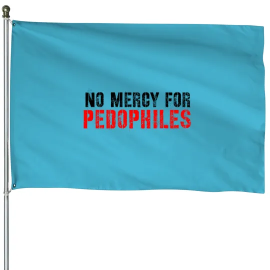 Discover No mercy for Pedophile  Classic House Flags House Flags