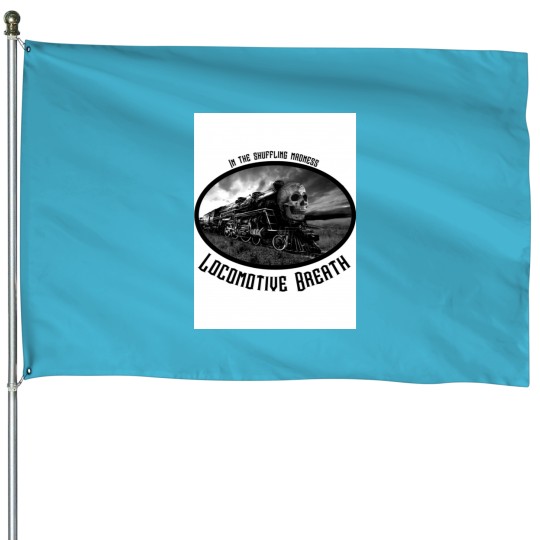 Discover locomotive breath   locomotive breath House Flags