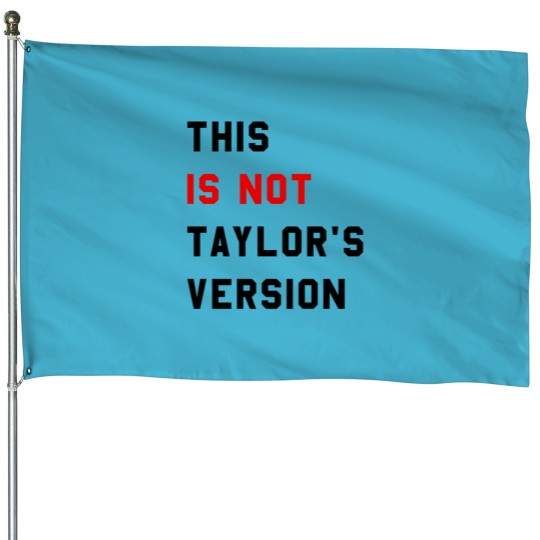 Discover This Is Not Taylor's Version House Flags