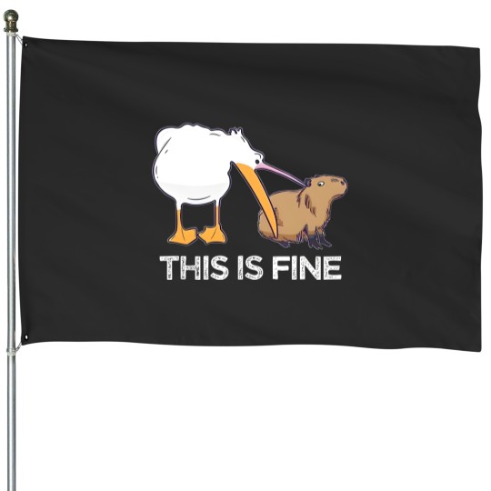 Discover This is fine Meme funny Capybara dog Pelican Nihilism Joke House Flags