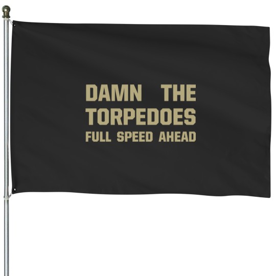 Discover Damn The Torpedoes - Navy Midshipmen - House Flags