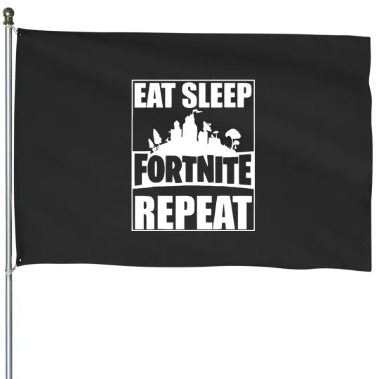 Discover eat sleep fortinite rêpat House Flags