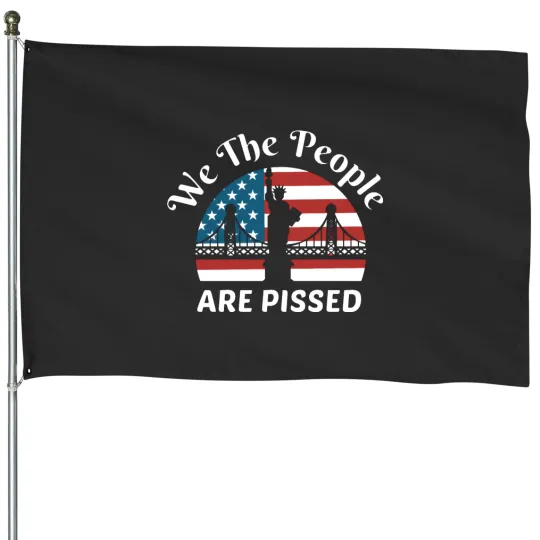 Discover We The People are Pissed - US Flag Sunset House Flags