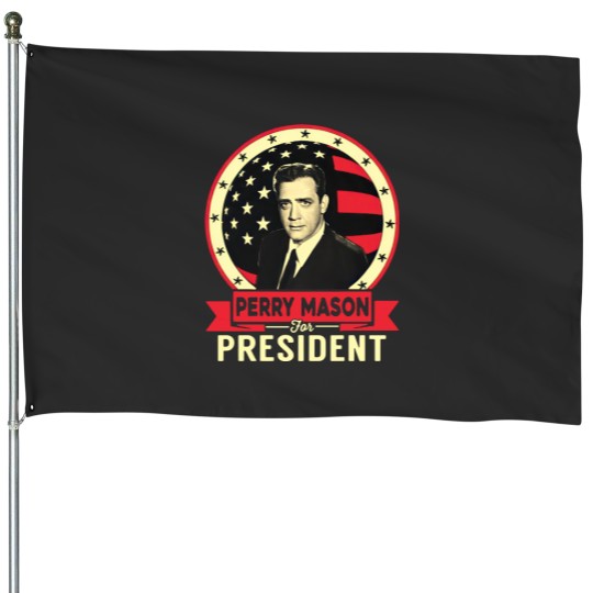 Discover Perry Mason For President Unisex House Flags