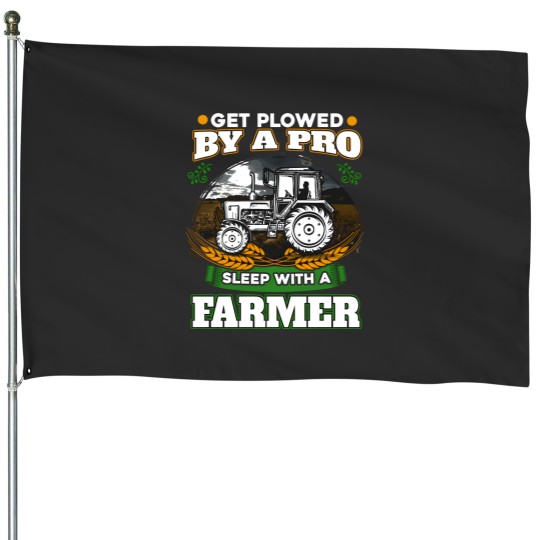 Discover Get plowed by a pro sleep with a farmer - Farming - House Flags