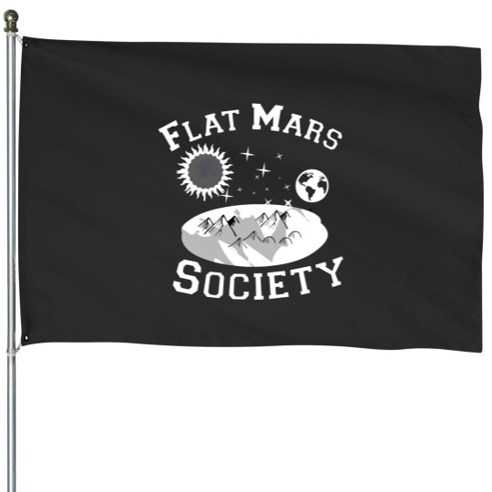 Discover Flat Mars Society - Flat Mars Society - House Flags