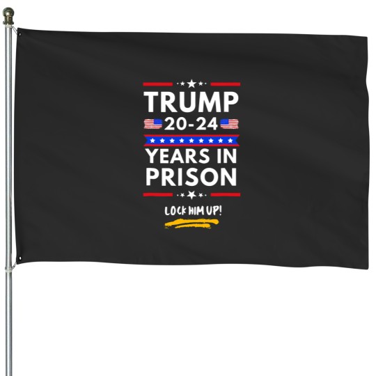 Discover Lock Him Up 2020-2024 Years In Prison Anti-Trump Unisex House Flags