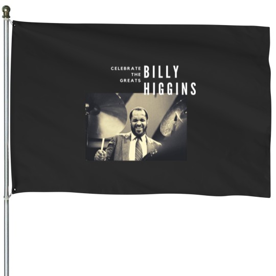 Discover Billy Higgins Great Jazz DrummerMusician House Flags