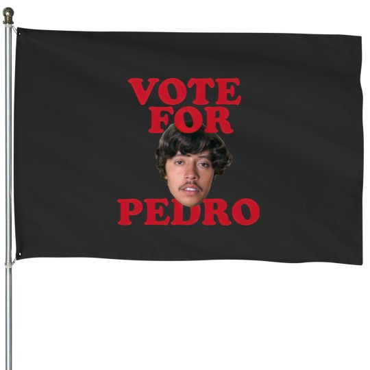 Discover Vote For Pedro Funny House Flags