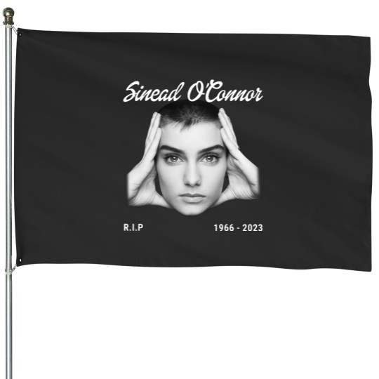 Discover Sinead RIP 1966-2023 OConnor House Flags