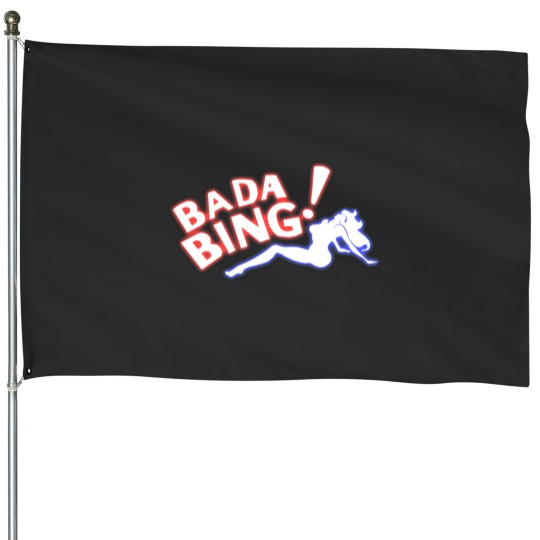 Discover BADA BING House Flags
