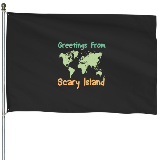 Discover Greetings From Scary Island (2) House Flags