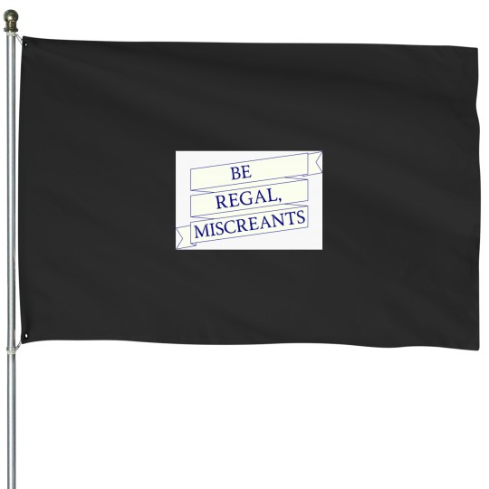 Discover Be Regal, Miscreants (The Magicians) Baseball ¾ Sleeve House Flags