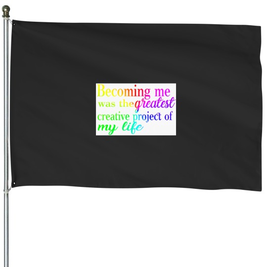 Discover Becoming me was the greatest creative project of my life Baseball ¾ Sleeve House Flags