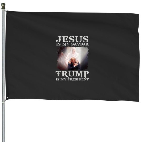 Discover Jesus Is My Savior Trump Is My President House Flags