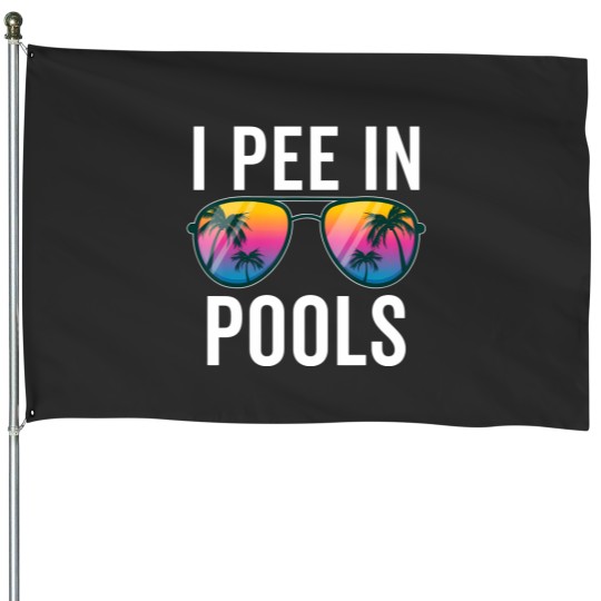 Discover I Pee In Pools Sunglasses - I Pee In Pools - House Flags
