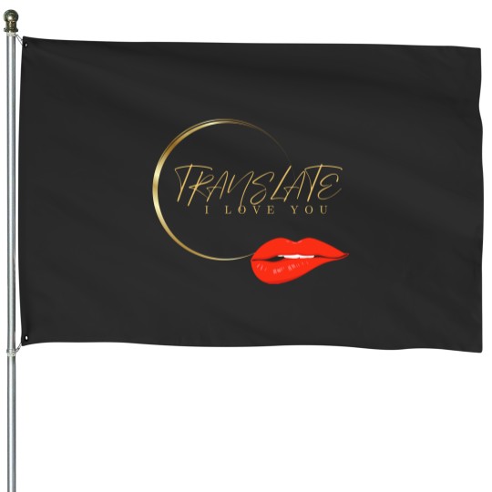 Discover Translate I love You,love,funny,gift House Flags