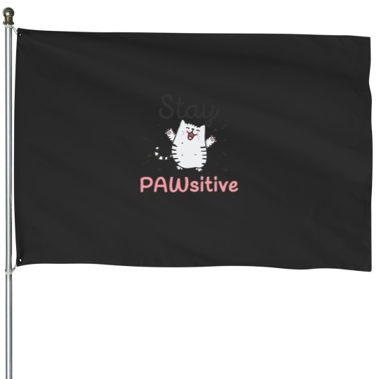 Discover Stay Pawsitive - Funny Cute Cat Pun House Flags