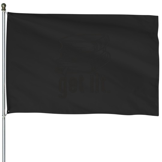 Discover Get Lit if you love reading books funny book lover present bookworm humor House Flags
