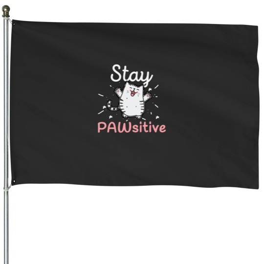 Discover Stay Pawsitive - Funny Cute Cat Pun House Flags