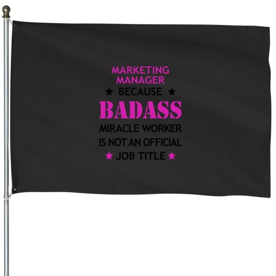Discover Marketing Manager Badass Funny Birthday Christmas Gift Relaxed Fit House Flags