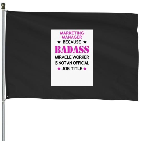 Discover Marketing Manager Badass Funny Birthday Christmas Gift Relaxed Fit House Flags