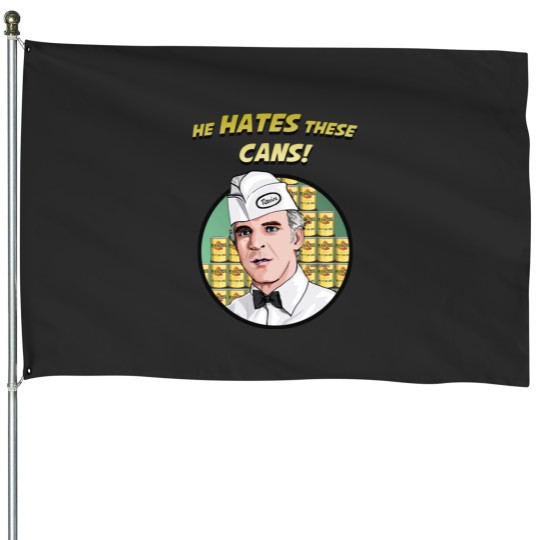 Discover He Hates These Cans House Flags