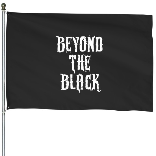 Discover Beyond The Black - Black Version House Flags