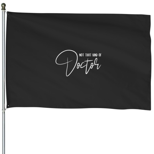 Discover Not that kind of doctor House Flags