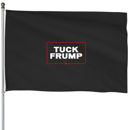 Discover Tuck the Frump House Flags