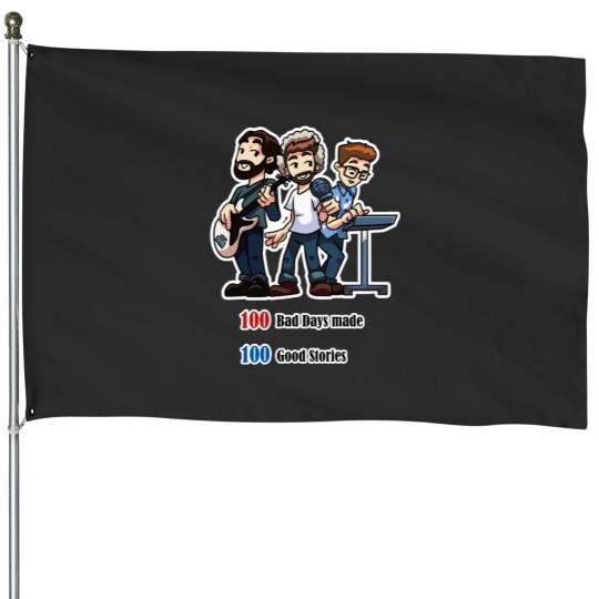 Discover 100 bad day made 100 good stories Premium House Flags