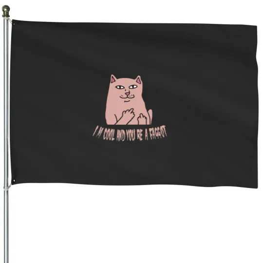 Discover I_m cool and you_re a faggot Premium House Flags