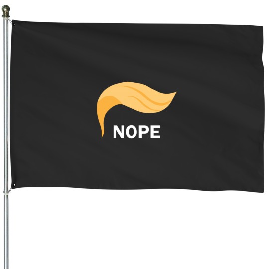 Discover Nope - Anti Trump (1) House Flags