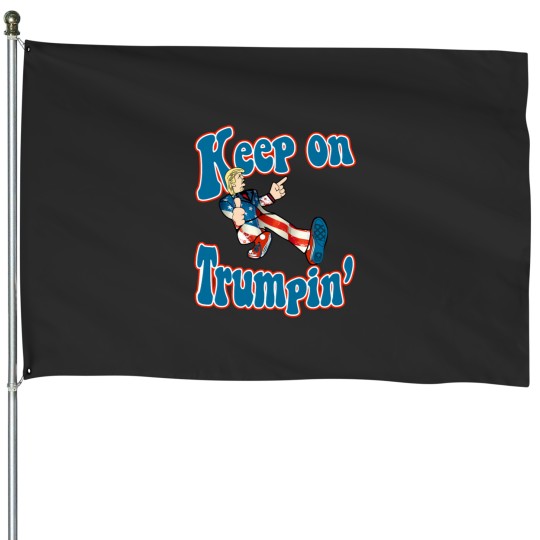 Discover Keep On Trumpin Donald Trump Maga House Flags