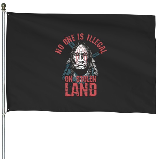 Discover No One Is Illegal On Stolen Land Native American Red Paint at The Face House Flags