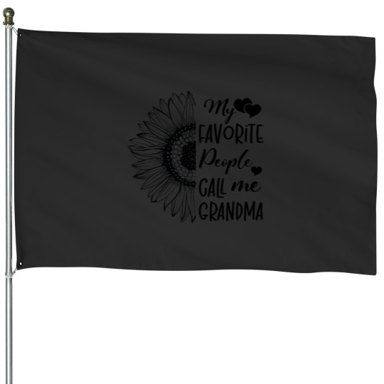 Discover My Favorite People Call Me Grandma House Flags
