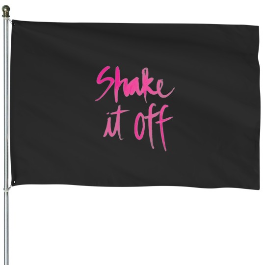 Discover Shake It Off House Flags