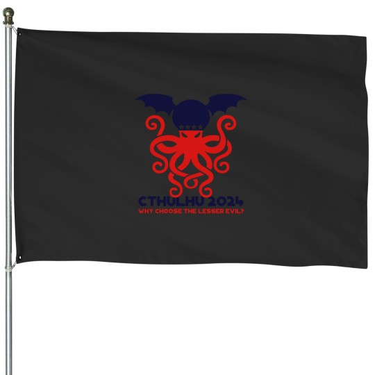 Discover Cthulhus 2024 why choose the lesser evil House Flags